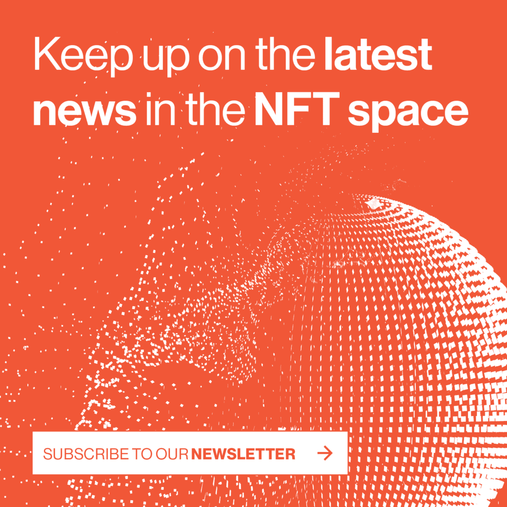Keep up on the latest news in the NFT space. Subscribe to our weekly newsletter