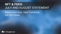 Gas Fees and NFTs: July and August Statement