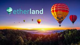 Enjoying a Fantasy real estate with Etherland