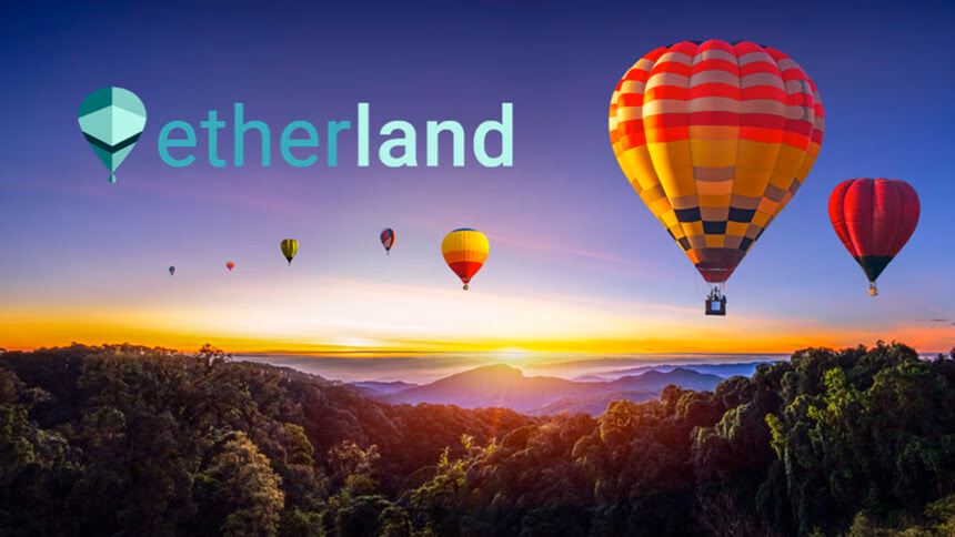 Enjoying a Fantasy real estate with Etherland